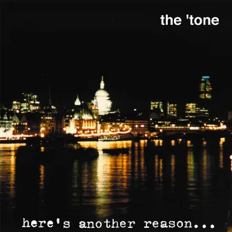 Here's Another Reason... (To Believe in Rock'n'Roll) by The Tone