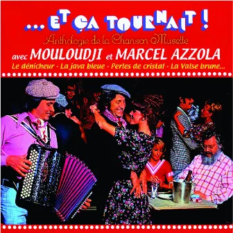 Et ça tournait - Anthologie de la chanson musette by Mouloudji