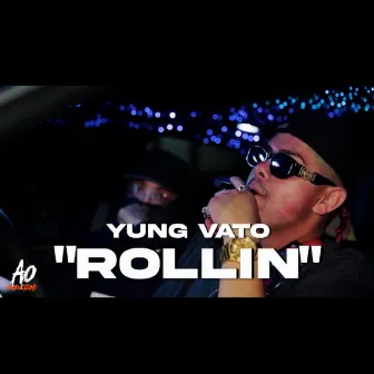 Rollin by Yung Vato