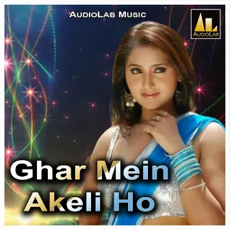 Ghar Mein Akeli Ho by 