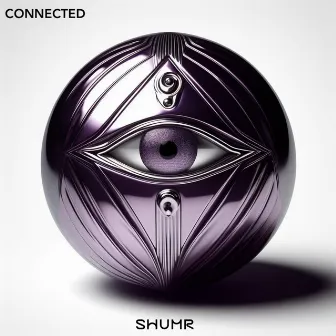 Connected by SHUMR