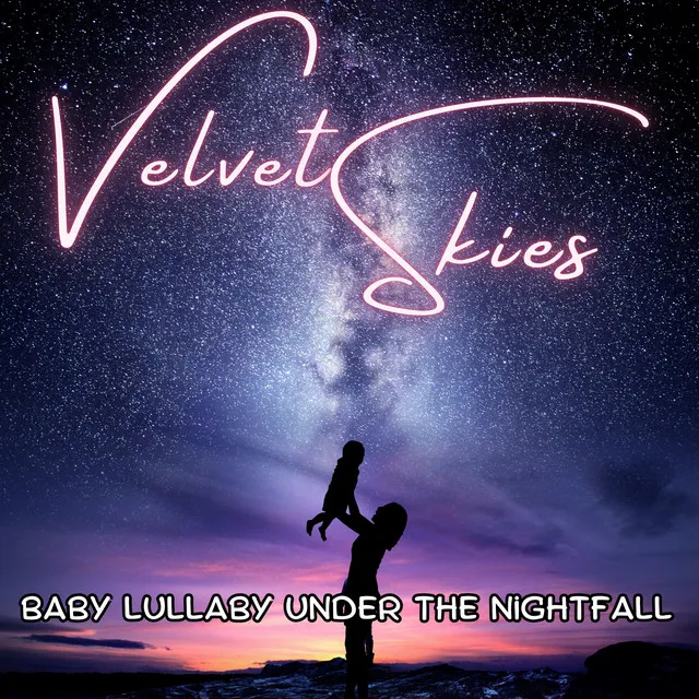 Velvet Skies: Baby Lullaby Under the Nightfall