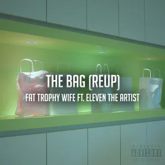 The Bag (ReUp) by Fat Trophy Wife