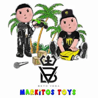 Markitos Toys by Beto Vega