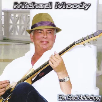 The Soul Anthology by Michael Moody