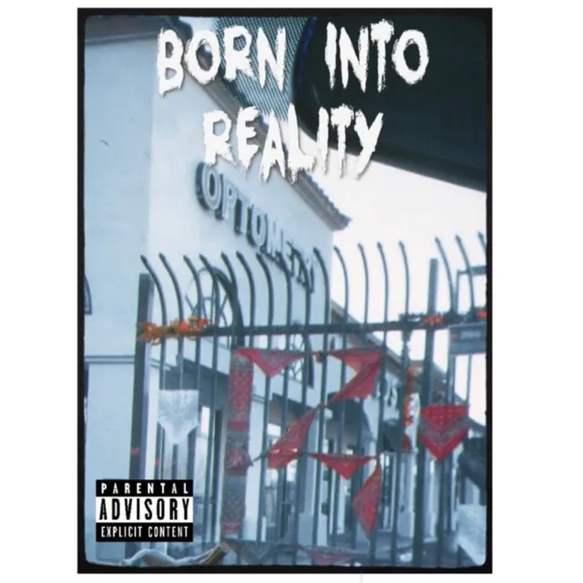 Born Into Reality