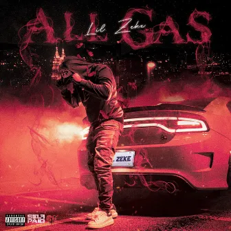 All Gas by LIL ZEKE