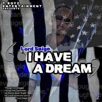 I Have a Dream by Lord Saige