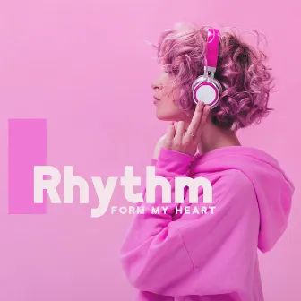 Rhythm From My Hart by Creator Of Hits