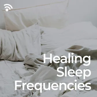 Healing Sleep Frequencies by Healing Tones Sound Bath