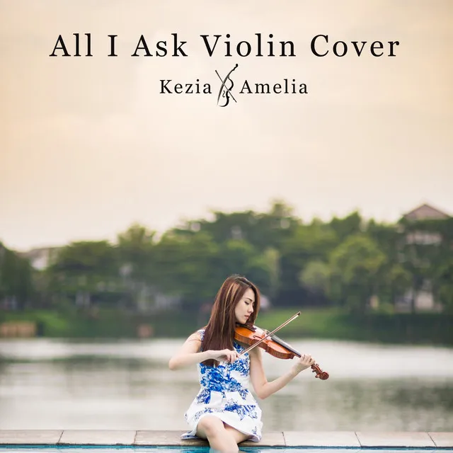 All I Ask (Violin Cover)