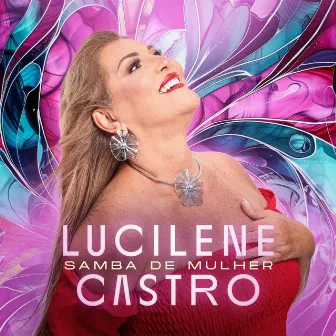 Samba de Mulher by Lucilene Castro