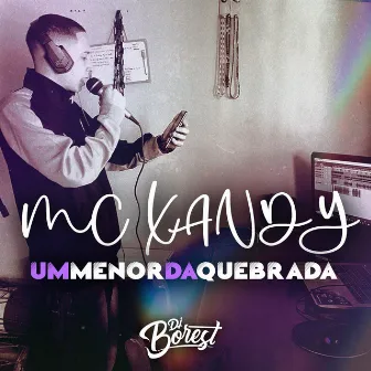 Um Menor Da Quebrada by MC Xandy