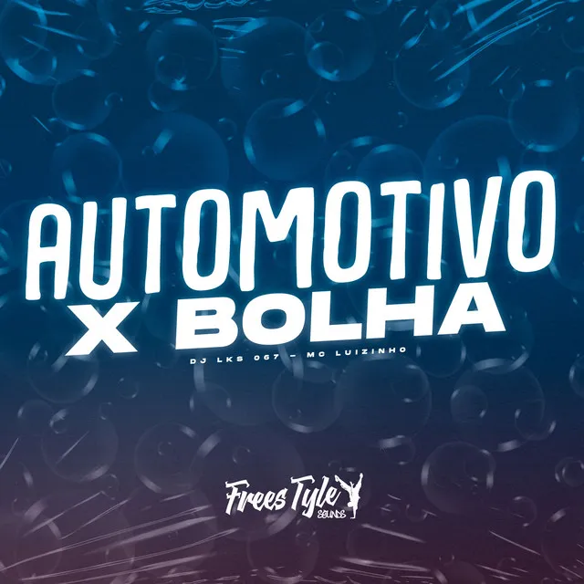 Automotivo X Bolha