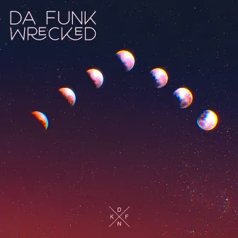 Wrecked by Da Funk