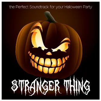 Stranger Thing: the Perfect Soundtrack for your Halloween Party by Halloween Trance Party