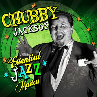 Essential Jazz Masters by Chubby Jackson