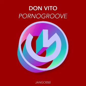 Pornogroove by Don Vito