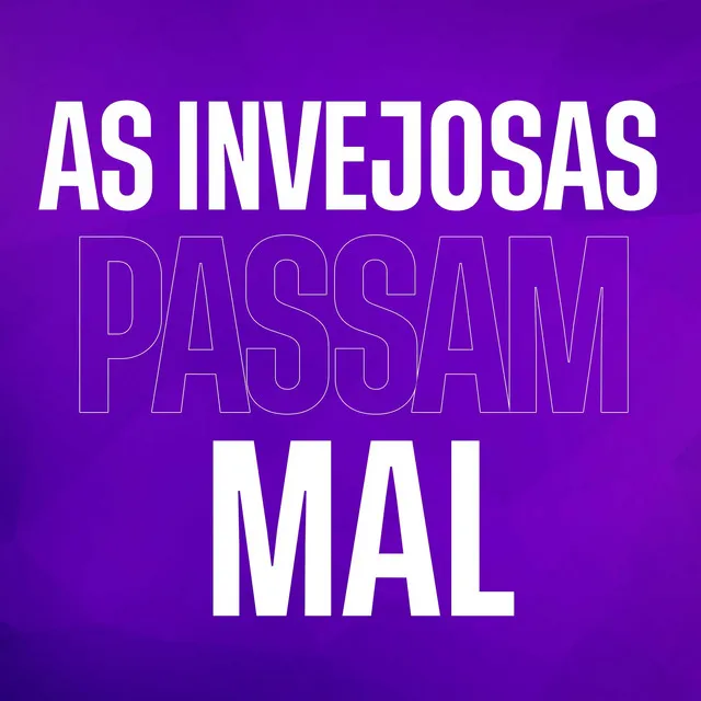 As Invejosas Passam Mal - Remix