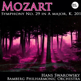 Mozart: Symphony No. 29 in A major, K. 201 by Bamberg Philharmonic Orchestra & Hans Swarowsky