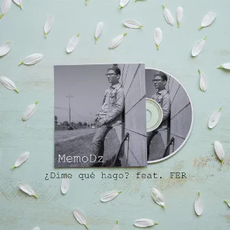 ¿Dime Qué Hago? (Acoustic Version) by MemoDz