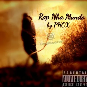 Rap Nha Mundo by PHOX