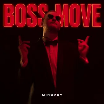 Boss Move by MIROVOY