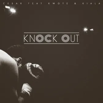 Knock Out by Cesar