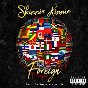 Foreign by Skinnie Kinnie