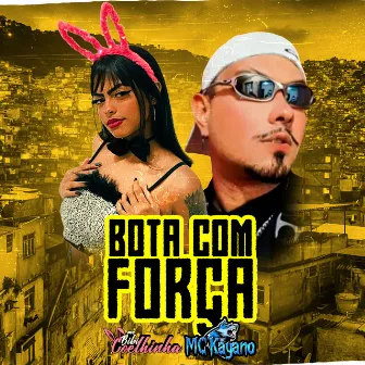 Bota Com Força by MC kayano