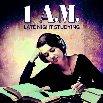 1 A.M. Late Night Studying: Best Moody Beats for Effective Study & Memorization by Easy Study Music Chillout