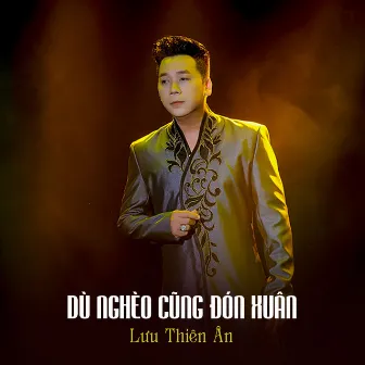 Dù Nghèo Cũng Đón Xuân by 