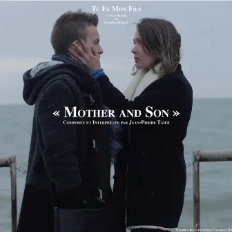 Mother and Son (Bande originale du film Tu Es Mon Fils) by Jean-Pierre Taïeb