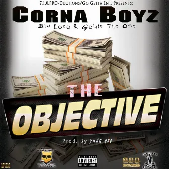 The Objective by Los Corna Boyz | Blu Loco & Goldie the One