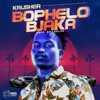 Bophelo Bjaka by Krusher