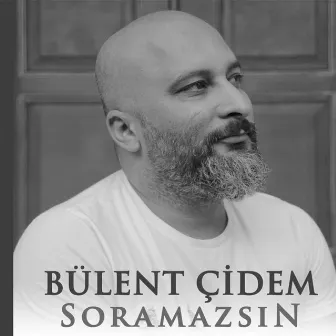 Soramazsın by Bülent Çidem