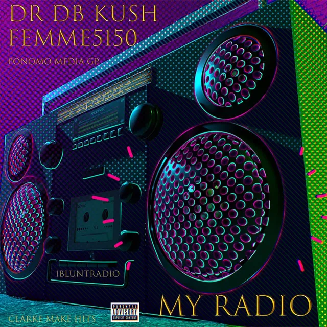 My Radio (feat. Femme 5150)