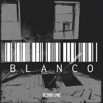 Blanco by Blood Line