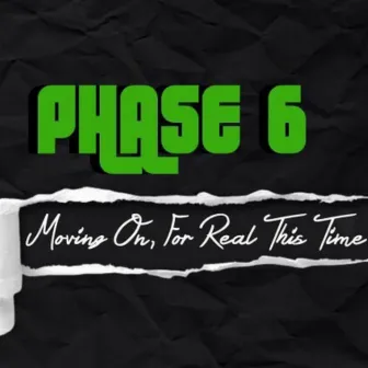 Phase 6: Moving On For Real This Time by Brown Jewel