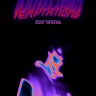 Temptations by Rys Ghoul