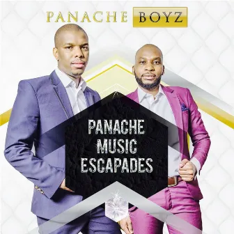 Panache Music Escapades by Panache Boyz