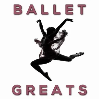 Ballet Greats by 