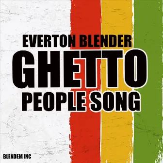 Ghetto People Song by Everton Blender