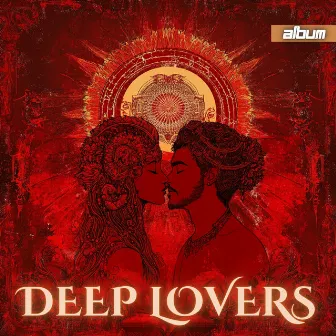 Deep Lovers - Tantric Sex Music for Deep Love Making and Real Connection by 