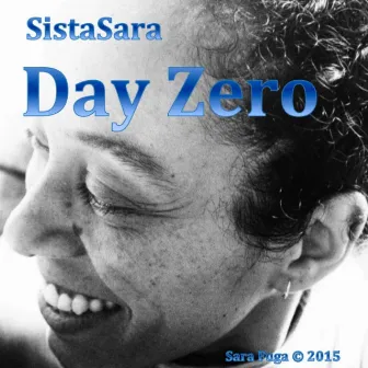 Day Zero by SistaSara