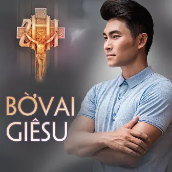 Bờ Vai Giêsu by Nguyễn Hồng Ân