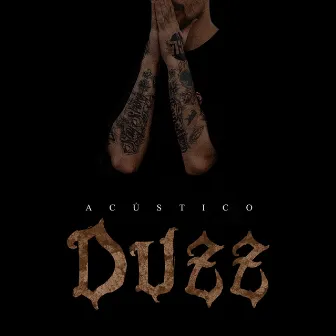 Acústico Duzz by Duzz