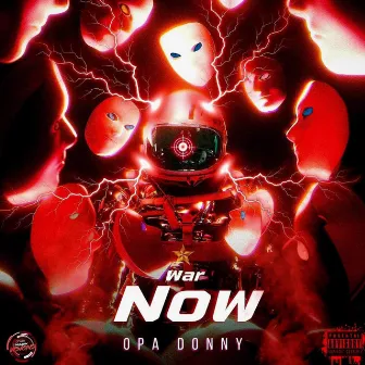 War Now by Opa Donny