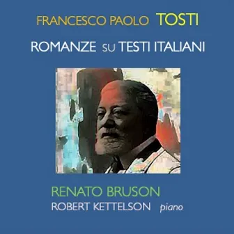 Tosti: Romanze su testi italiani by Renato Bruson