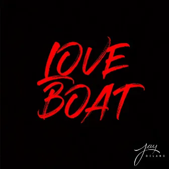 Love Boat by Jay Delano